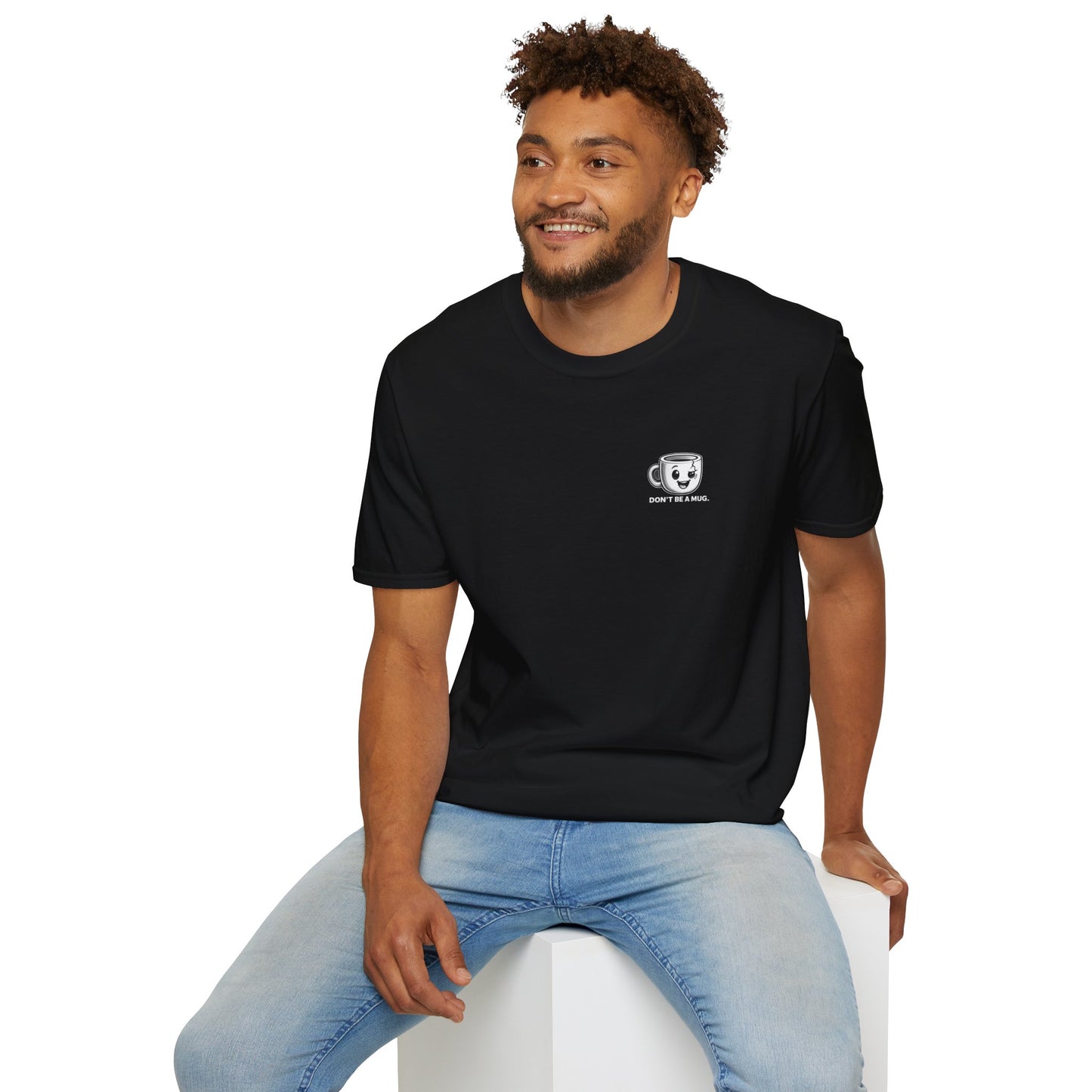 DON’T BE A MUG. — Declan Signature Tee